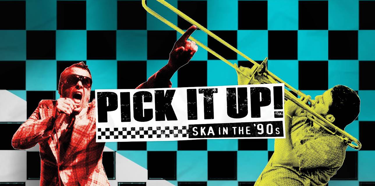 Pick It Up! Ska in the '90s (2019)