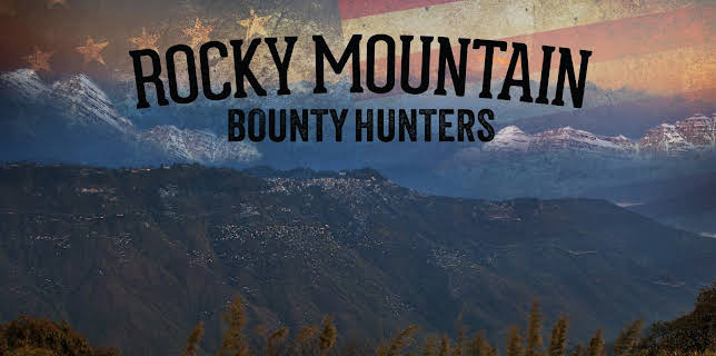 Rocky Mountain Bounty Hunters Season 1