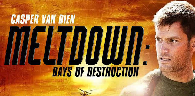 Meltdown: Days of Destruction (2007)