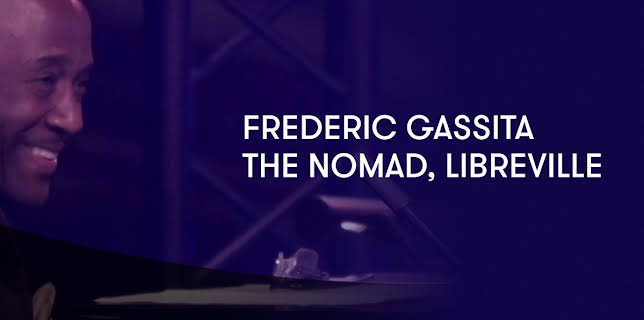 Frederic Gassita - The Nomad, Libreville (2019)