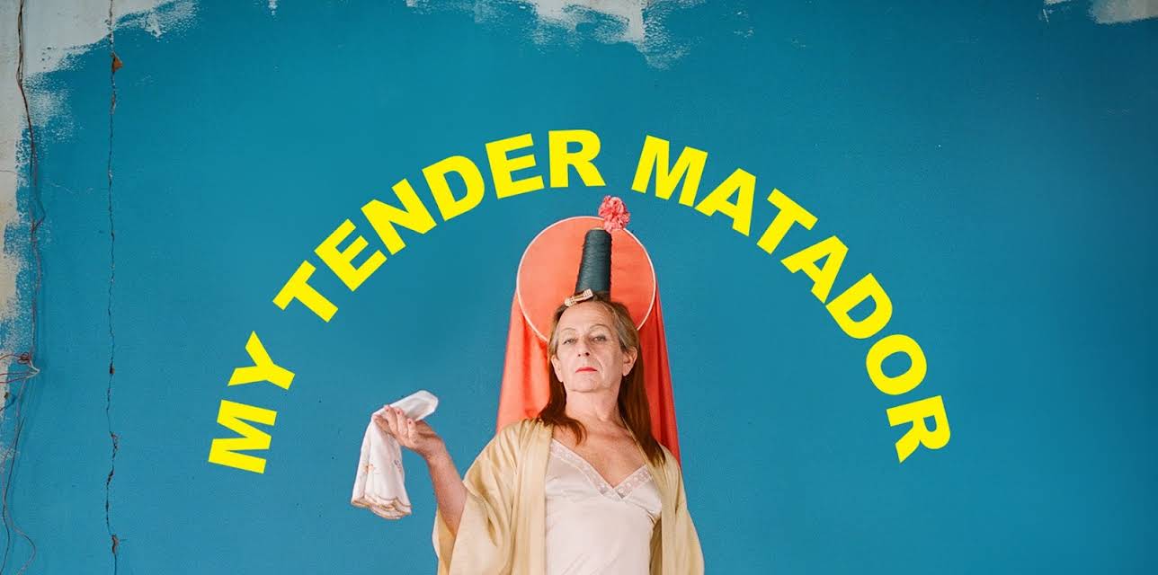 My Tender Matador (2021)