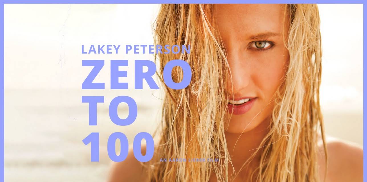 Zero to 100: The Lakey Peterson Story (2013)