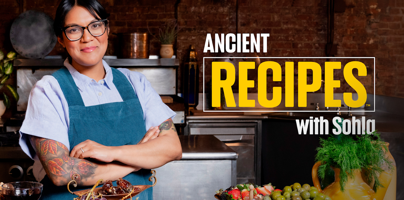 Ancient Recipes with Sohla