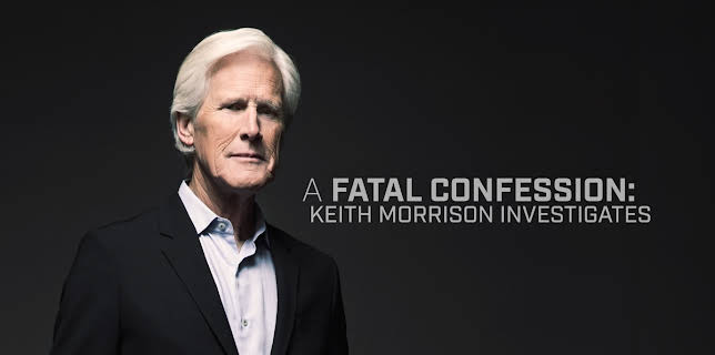 A Fatal Confession: Keith Morrison Investigates