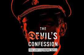 The Devil's Confession: The Lost Eichmann Tapes: Part One: The Hunt