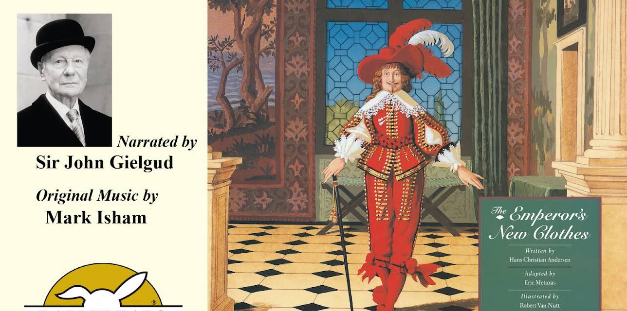 The Emperor's New Clothes, Told by Sir John Gielgud with Music by Mark Isham