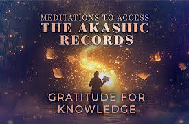 Meditations to Access the Akashic Records: Gratitude for Knowledge