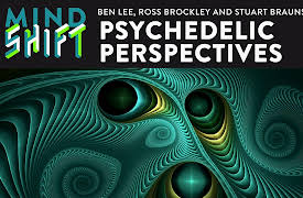 Mind Shift: Psychedelic Perspectives