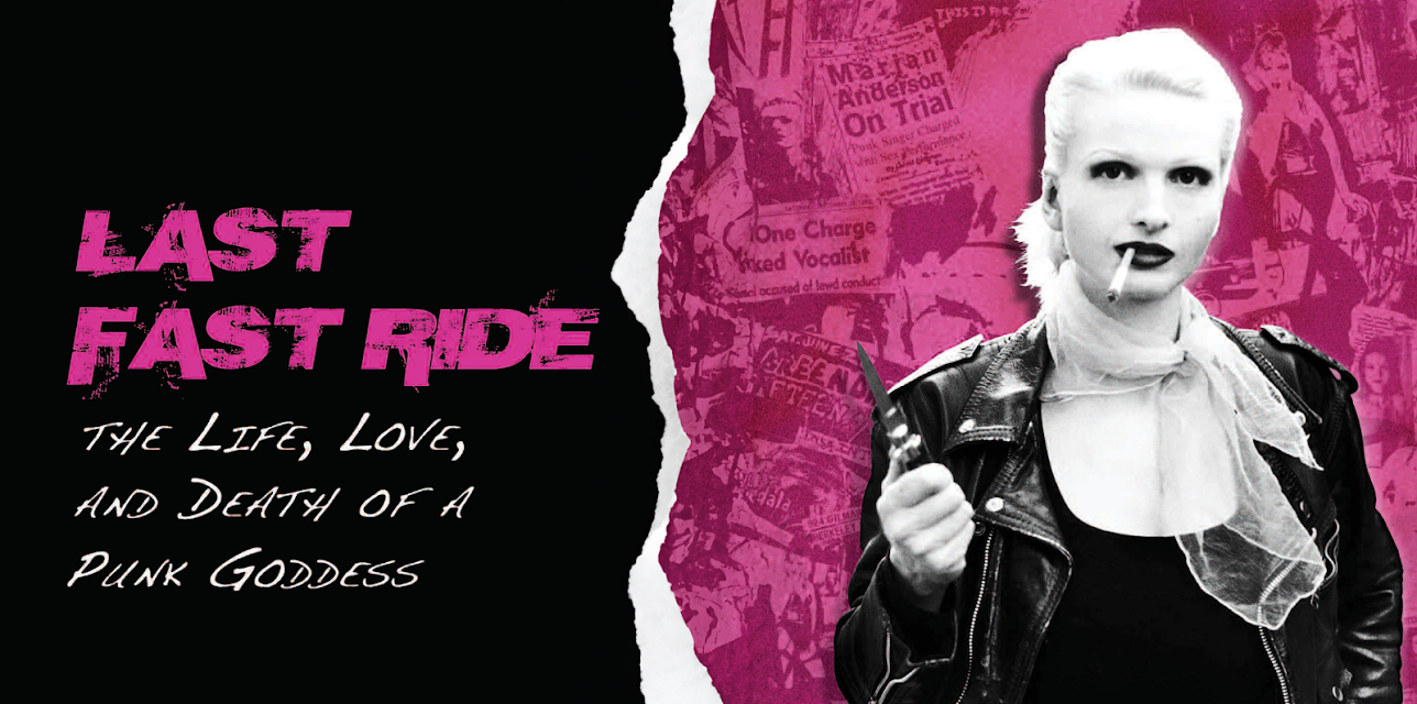 Last Fast Ride: The Life, Love and Death of a Punk Goddess (2012)