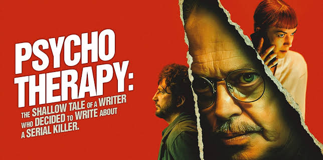 Psycho Therapy: The Shallow Tale of a Writer Who Decided to Write About a Serial Killer (2025)