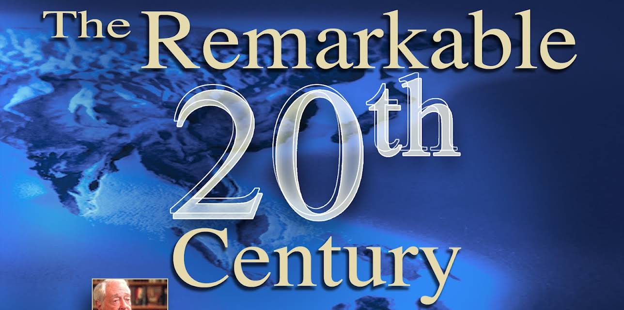 The Remarkable 20th Century