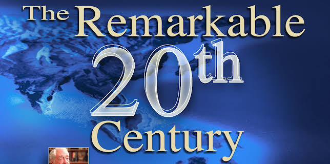 The Remarkable 20th Century