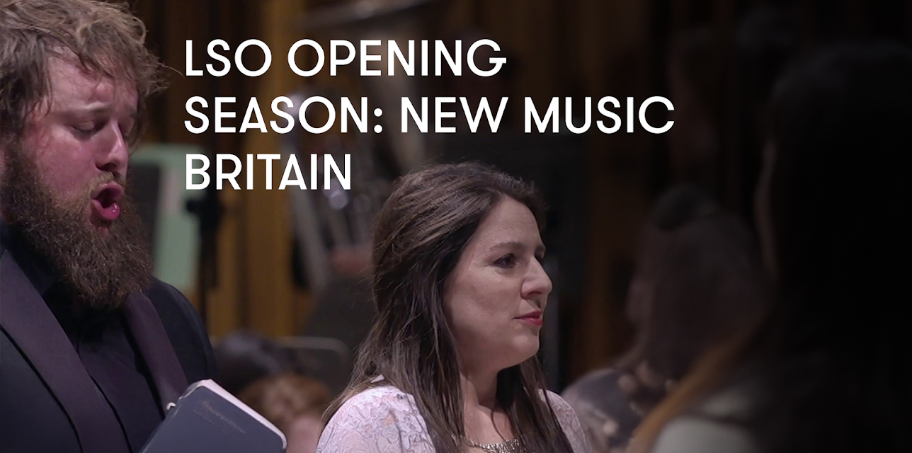 LSO Opening Season: New Music Britain (2018)