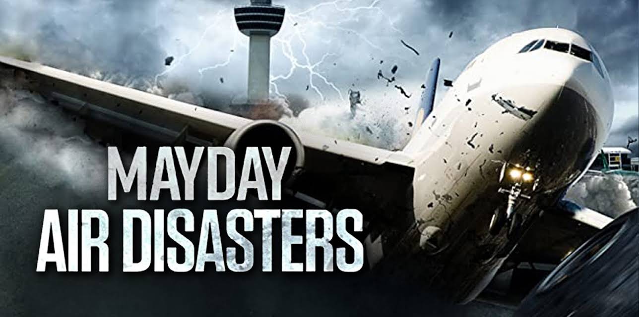 Mayday - Air Disasters