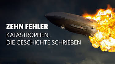 20:15: Zehn Fehler - Katastrophen, die Geschichte schrieben | ARD Alpha | 9/12 2026