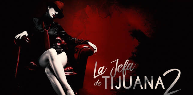 La Jefa de Tijuana 2 (2012)
