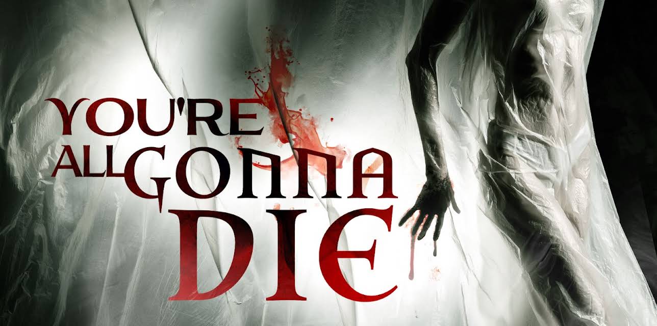 You're All Gonna Die (2023)
