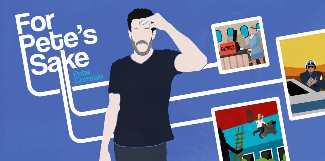 Pete Correale: For Pete's Sake (2020)