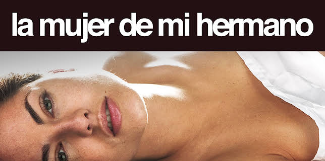 La mujer de mi hermano (2006)