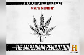 HISTORY Specials Season 1: The Marijuana Revolution