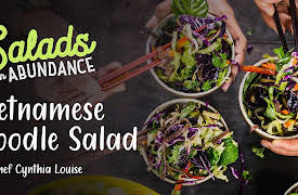 Salads in Abundance with Chef Cynthia Louise: Vietnamese Noodle Salad