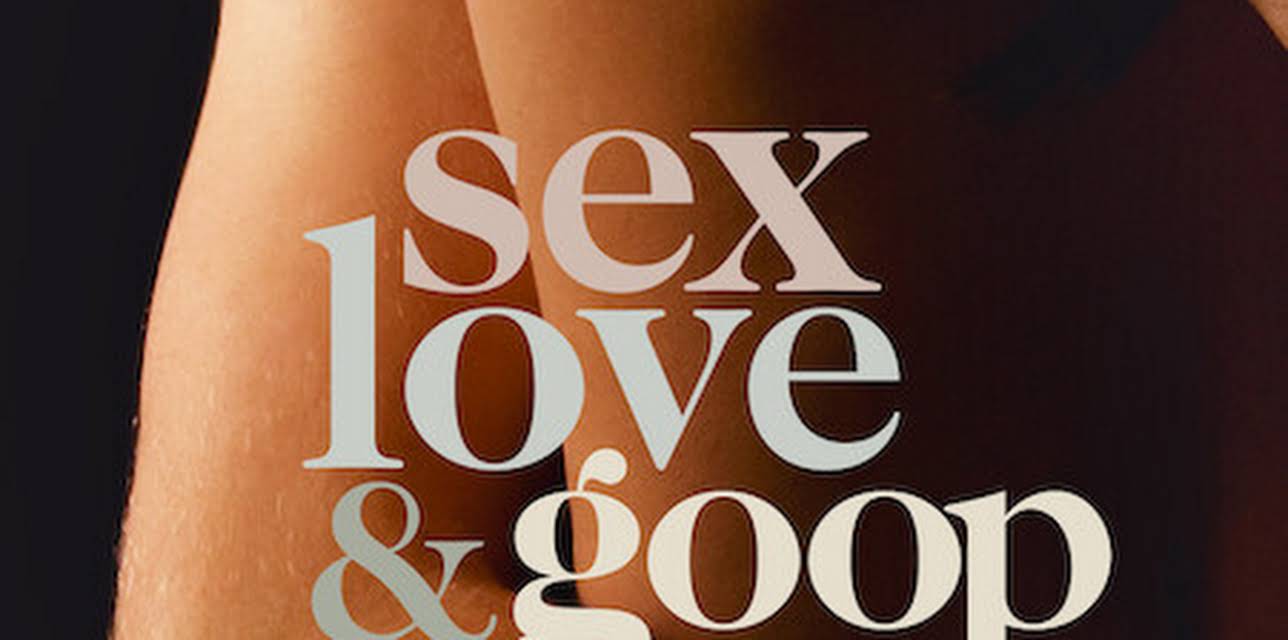 Sex, Love & goop