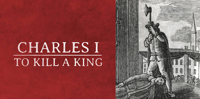 Charles I: To Kill A King