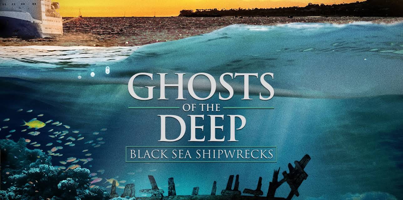 Ghosts of the Deep: Black Sea Shipwrecks