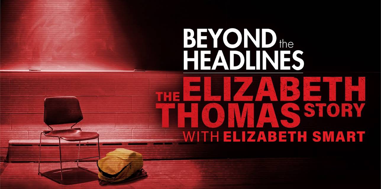 Beyond the Headlines: The Elizabeth Thomas Story with Elizabeth Smart (2023)