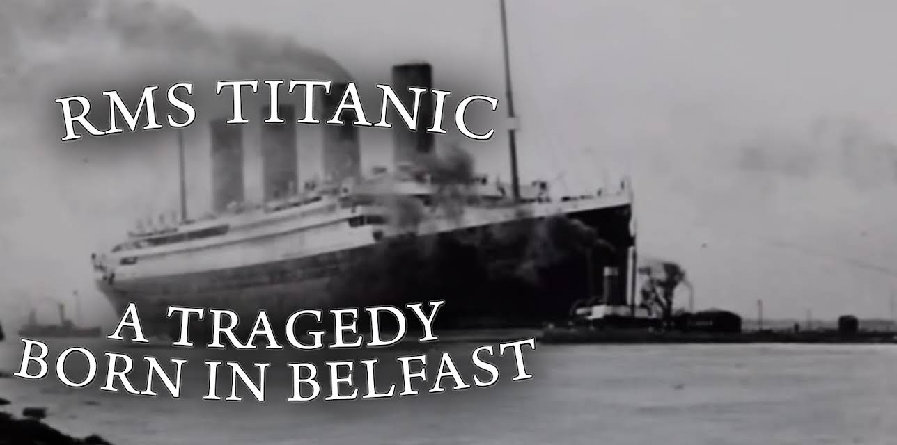 RMS Titanic: A Tragedy - Born in Belfast (2024)
