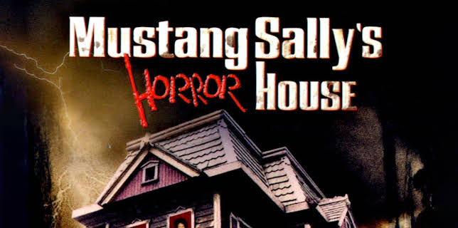Mustang Sally's Horror House (2007)