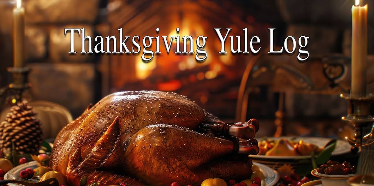 Thanksgiving Yule Log (2024)
