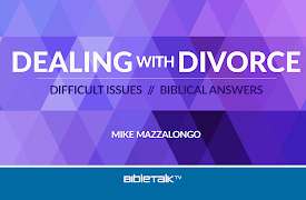Dealing with Divorce: Difficult Issues // Biblical Answers: 7 Steps to a Successful Divorce
