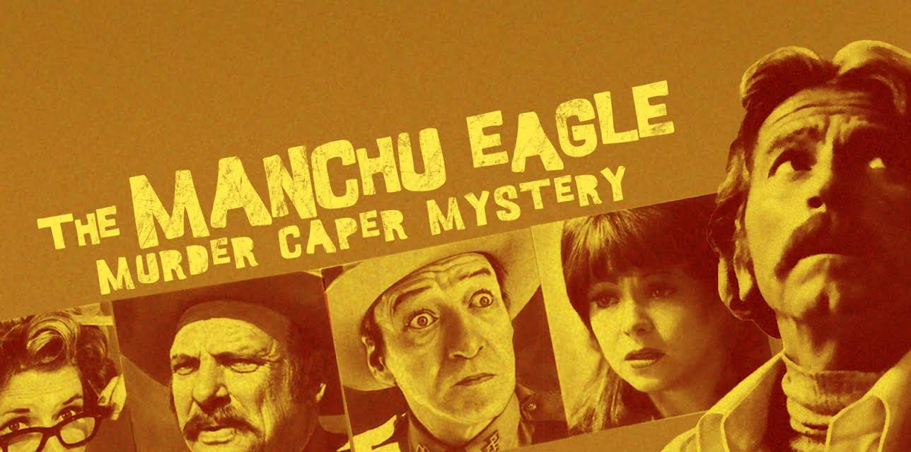 The Manchu Eagle Murder Caper Mystery (1975)