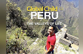 Global Child "Travel with Purpose": Peru - "The Journey of a Thousand Valleys"
