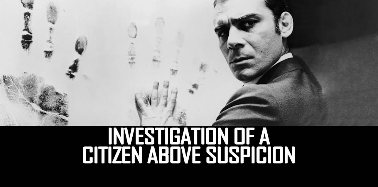 Investigation Of A Citizen Above Suspicion (1970)