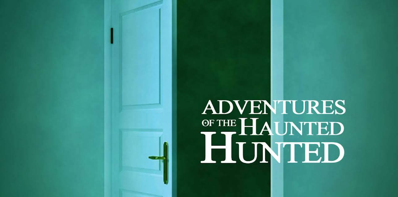 Adventures Of The Haunted Hunted (2013)