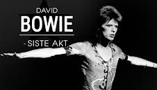 David Bowie – siste akt