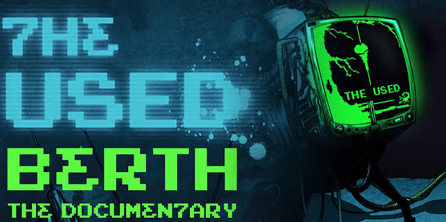 The Used Berth The Documentary (2006)