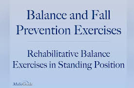 Balance and Fall Prevention Exercises: Rehabilitative Balance Exercises Workout in Standing Position