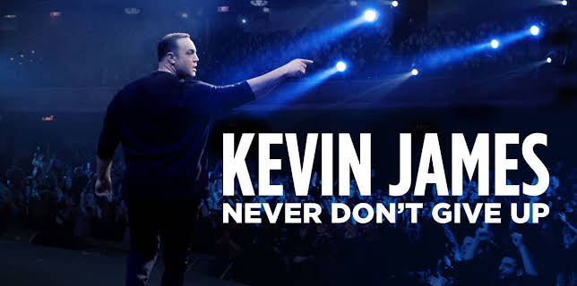 Kevin James: Never Don't Give Up (2018)
