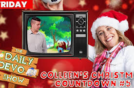 Daily Devo: #931 - Colleen's Christmas Countdown #5
