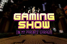 The Gaming Show (In My Parents' Garage), Season 1: The Gimmick