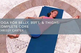 Gaiam: Yoga for Belly, Butt & Thighs with Chrissy Carter: Bonus: Complete Core