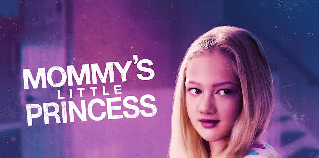 MOMMY'S LITTLE PRINCESS (2019)