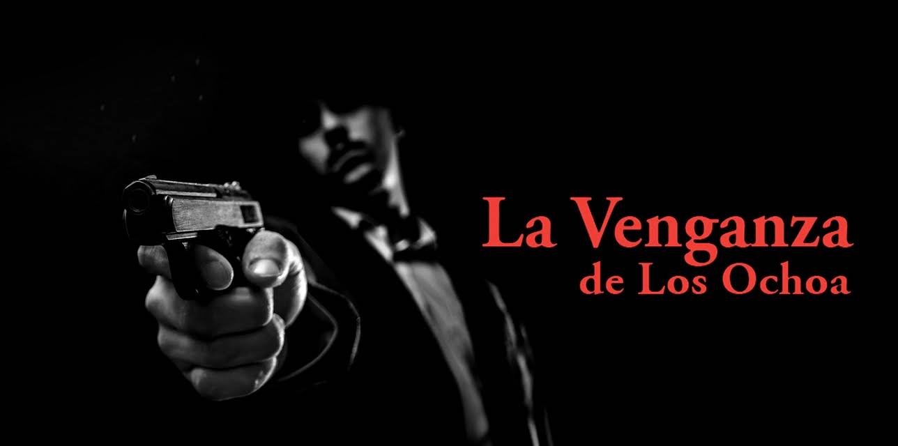 La venganza de los Ochoa (2016)