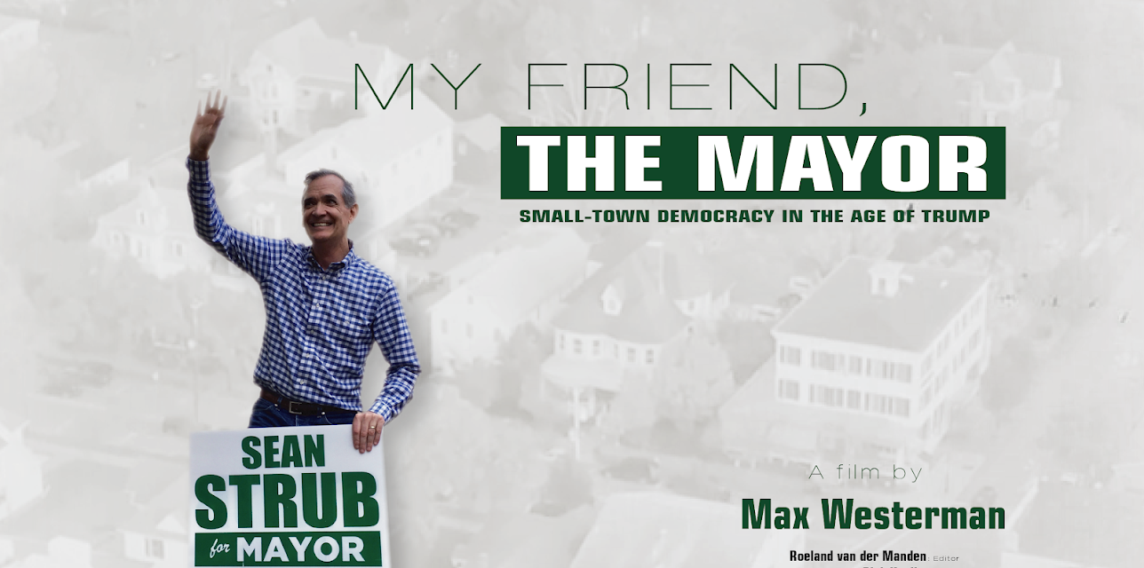 My Friend, The Mayor; Small-town Politics in the Age of Trump (2020)