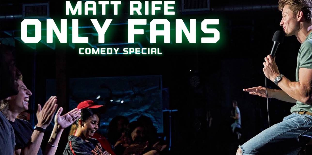 Matt Rife: Only Fans (2023)