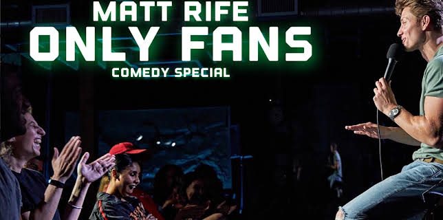 Matt Rife: Only Fans (2023)