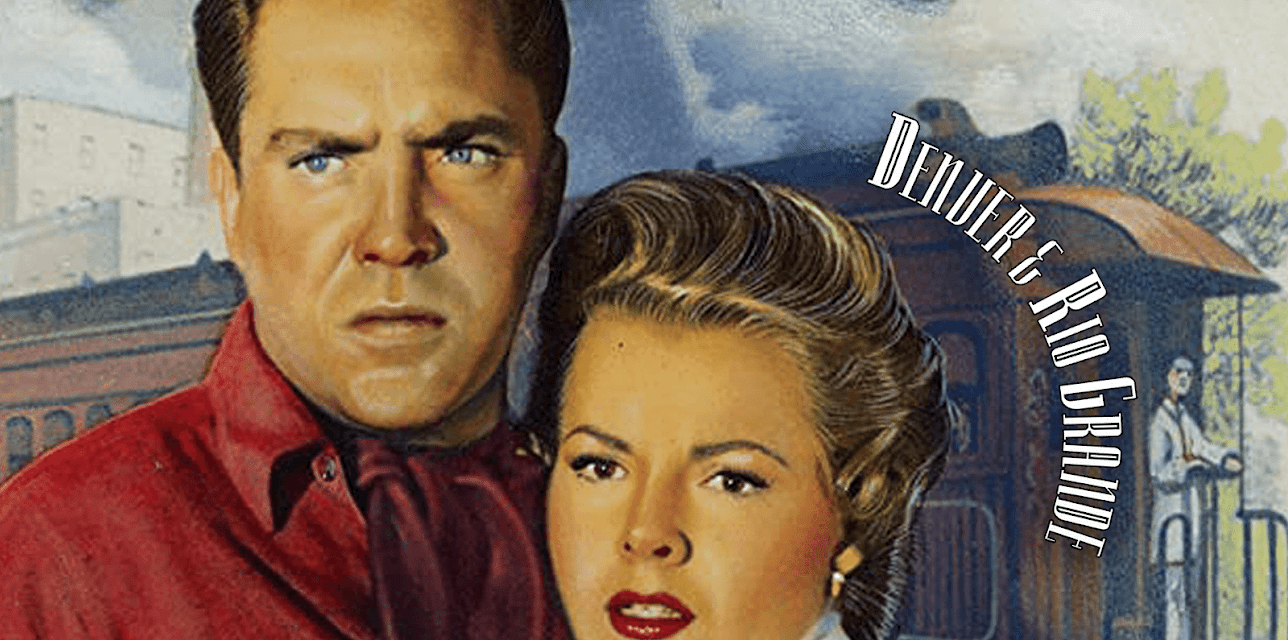 DENVER AND RIO GRANDE (1952)